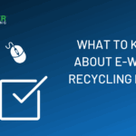 what you need to know about e waste recycling in 2021
