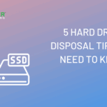 5 hard drive disposal tips for 2021