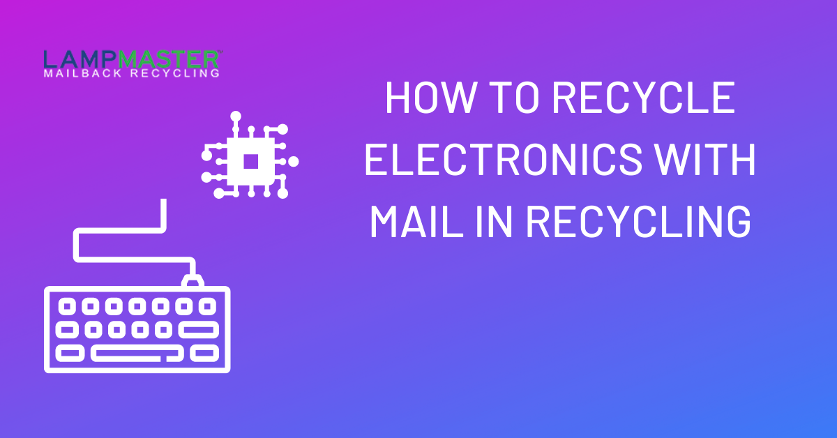 mail in electronics recycling 2022
